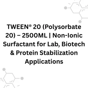 TWEEN® 20 (Polysorbate 20) – 2500ML  Non-Ionic Surfactant for Lab, Biotech & Protein Stabilization Applications